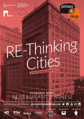 Pintxos&Blogs XLI. RE-Thinking Cities. 2013.10.11, Restaurante Nineu
