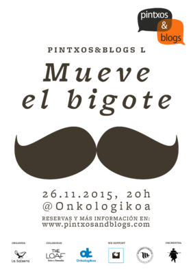 Pintxos&Blogs L. Mueve el bigote. 2015.11.26, Onkolojikoa