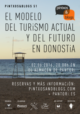 Pintxos&Blogs LI. El modelo del turismo actual y del futuro en Donostia. 2016.06.02, Pantori